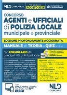 Concorso agenti e ufficiali di Polizia locale. Manuale con teoria e quiz VIII edizione 2025. Con omino segnatracce e formulario degli atti. Con espansione online edito da Nld Concorsi