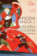 Rapsodia satanica-Cavalleria rusticana. Pietro Mascagni edito da Edizioni Pendragon