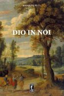 Dio in noi di Rodolfo Plus edito da Edizioni Piane