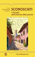 Sconosciuti. I racconti dell'Officina delle parole edito da I Libri di Mompracem