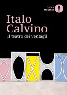Il teatro dei ventagli di Italo Calvino edito da Mondadori