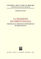 La decisione sui diritti sociali. Indagine sulla struttura costituzionale dei diritti sociali di Barbara Pezzini edito da Giuffrè