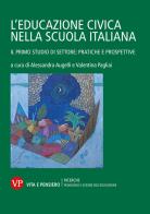 L'educazione civica nella scuola italiana. Il primo studio di settore: pratiche e prospettive edito da Vita e Pensiero