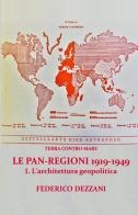 Terra contro mare. Le pan-regioni 1919-1949 vol.1 di Federico Dezzani edito da StreetLib
