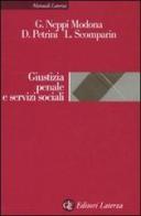 Giustizia penale e servizi sociali di Guido Neppi Modona, Davide Petrini, Laura Scomparin edito da Laterza