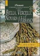 Biella, Vercelli, Novara e il Verbano. Piemonte: il territorio, la cucina, le tradizioni vol.12 edito da Bonechi