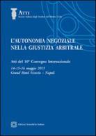L' autonomia negoziale nella giustizia arbitrale edito da Edizioni Scientifiche Italiane