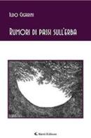 Rumori di passi sull'erba di Ildo Cigarini edito da Aletti