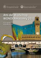 Wondermasonry 2011. Workshop on design for rehabilitation of masonry structures-Tecniche di modellazione e progetto per interventi sul costruito in muratura edito da Polistampa