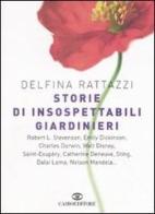 Storie di insospettabili giardinieri di Delfina Rattazzi edito da Cairo Publishing
