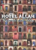 Hotel Allah. Racconti dall'islam di Giorgio Gigliotti edito da Coniglio Editore