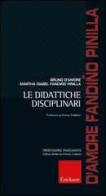 Le didattiche disciplinari di Bruno D'Amore, Martha Isabel Fandiño Pinilla edito da Erickson