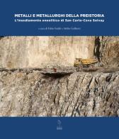 Metalli e metallurghi della preistoria. L'insediamento eneolitico di San Carlo-Cava Solvay edito da Tagete