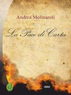 La pace di carta di Andrea Molinaroli edito da Ciesse Edizioni