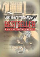 Bestseller. L'incubo rincorrente di Christian Montanaro edito da Adda