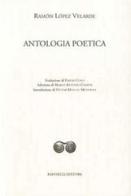 Antologia poetica. Ediz. italiana e spagnola di Ramón López Velarde edito da Raffaelli