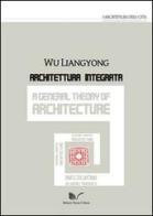 Architettura integrata di Wu Liangyong edito da Nuova Cultura