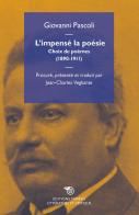 L' impensé la poésie. Choix de poèmes (1890-1911) di Giovanni Pascoli edito da Éditions Mimésis