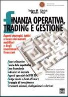 Finanza operativa, trading e gestione di Stefano M. Masullo, Fabrizio Pozzi edito da FAG