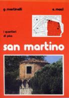 I quartieri di Pisa: San Martino di Giordano Martinelli, Ermanno Maci edito da Nistri-Lischi