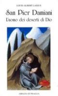 San Pier Damiani. L'uomo dei deserti di Dio di Louis-Albert Lassus edito da Scritti Monastici