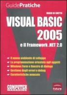 Visual Basic 2005 e il Framework.NET 2.0 di Marco De Ghetto edito da Sprea Book