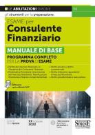 Esame per consulente finanziario. Manuale di base. Programma completo per la prova d'esame. Con software di simulazione edito da Edizioni Giuridiche Simone