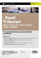 I reati tributari dopo il nuovo T.U. sulle sanzioni D.Lgs. 173/2024. Con approfondimenti giurisprudenziali e dottrinali. Nuova ediz. Con e-book sulla piattaforma XLIGO di Luigi Quercia, Sabino Quercia edito da Edizioni Giuridiche Simone