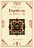 Druidismo. La triplice via di Sara Gamberoni edito da Psiche 2
