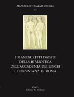 I manoscritti datati della Biblioteca dell'Accademia Nazionale dei Lincei e Corsiniana di Roma edito da Sismel