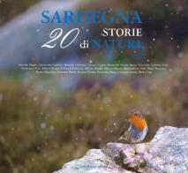 Sardegna. 20 storie di natura. Ediz. illustrata edito da Carlo Delfino Editore