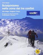 Scialpinismo nella zona dei tre confini. 94 itinerari tra alta Val Venosta, Val Monastero e Nauders di Ulrich Kössler edito da Castello S. Salvatore