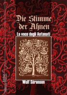 La voce degli antenati-Die Stimme der Ahnen. Ediz. bilingue di Wulf Sörensen edito da Thule Italia