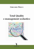 Total quality e management scolastico di Gregorio Prisco edito da EditricErmes