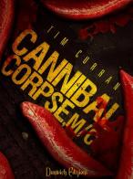 Cannibal corpse, M/C di Tim Curran edito da Dunwich Edizioni