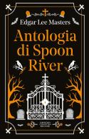 Antologia di Spoon River. Testo inglese a fronte. Ediz. bilingue di Edgar Lee Masters edito da Newton Compton Editori