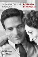 Romanzo di famiglia di Susanna Colussi Pasolini edito da Ponte alle Grazie