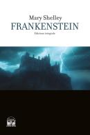 Frankenstein. Ediz. integrale di Mary Shelley edito da House Book