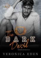 The dark Devil. Sinners and Saints vol.2 di Veronica Eden edito da Heartbeat