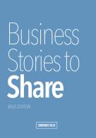 Business Stories to Share. Blue Edition edito da Companies Talks
