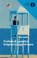 Enigma in luogo di mare di Carlo Fruttero, Franco Lucentini edito da Mondadori