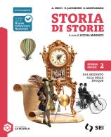 Storia di storie. Storiafacile. Per la Scuola media. Con espansione online vol. 2 di Alessandra Necci, Ulisse Jacomuzzi, Giorgio Montanaro edito da SEI