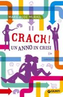 Crack! Un anno di crisi di Marie-Aude Murail edito da Giunti Editore