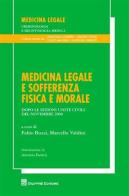 Medicina legale e sofferenza fisica e morale. Dopo le Sezioni Unite Civili del novembre 2008 edito da Giuffrè