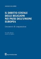 Il diritto statale delle religioni nei paesi dell'Unione Europea. Lineamenti di comparazione di Angelo Licastro edito da Giuffrè