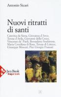 Nuovi ritratti di santi di Antonio Maria Sicari edito da Jaca Book