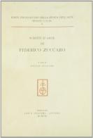 Scritti d'arte. Ediz. numerata di Federico Zuccaro edito da Olschki