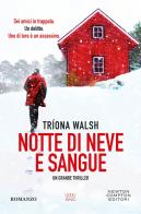 Notte di neve e sangue di Triona Walsh edito da Newton Compton Editori