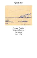 Carteggio 1946-1982 di Franco Fortini, Vittorio Sereni edito da Quodlibet