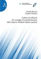 Cultura ed efficacia del consiglio di amministrazione delle imprese familiari italiane quotate di Claudia Frisenna, Davide Rizzotti edito da Aracne